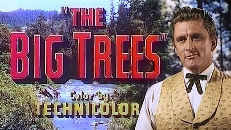 The Big Trees 1952 Kirk Douglas Full Movie Youtube