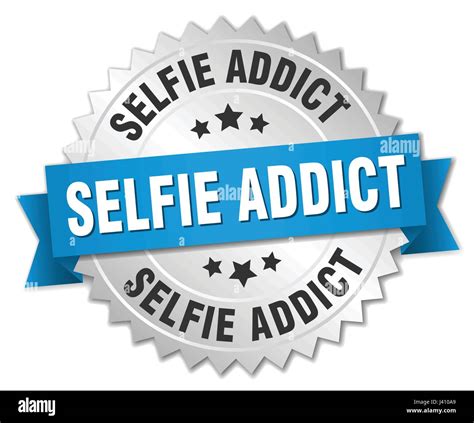 Selfie Addict Round Isolated Silver Badge Stock Vector Image Art Alamy