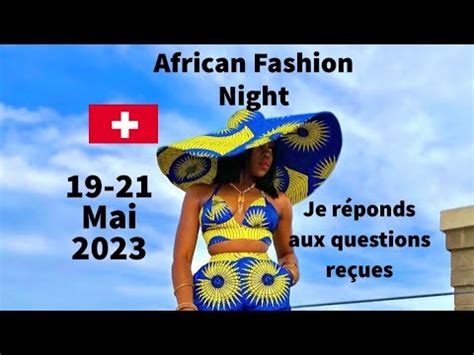 Réponses aux questions reçues sur lAfrican Fashion night de Zurich 19