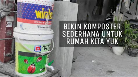 Cara Membuat Komposter Sederhana Mudah Dan Murah YouTube