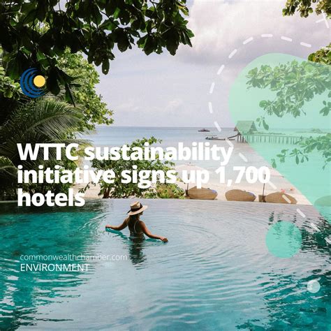 WTTC Sustainability Initiative Signs Up 1 700 Hotels Commonwealth