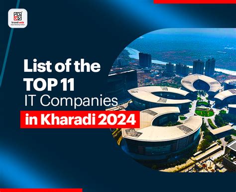 Top 11 IT Companies In Kharadi 2024 Brandveda