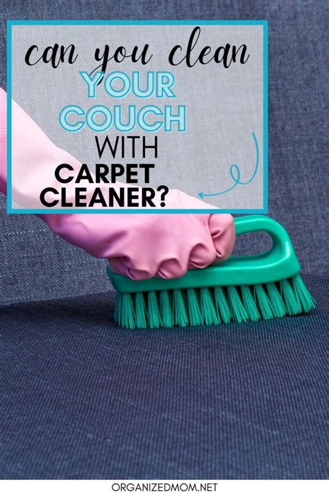 Can You Clean A Sofa With Carpet Cleaner The Organized Mom