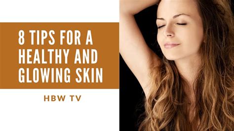 8 Tips For A Healthy And Glowing Skin Youtube