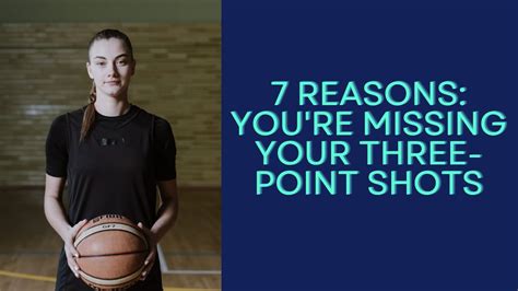 7 Reasons why You're Missing Your Three-Point Shots