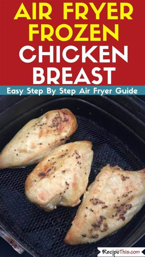 Recipe This Air Fryer Frozen Chicken Breast