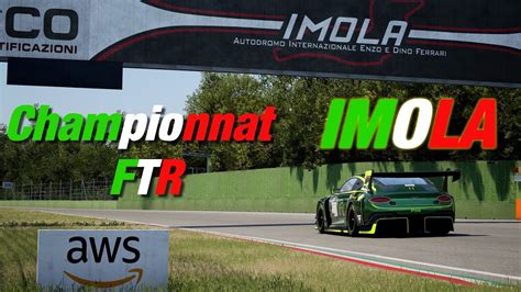 Assetto Corsa Competizione Chapionnat Ftr Imola X Min Youtube