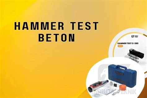 Hammer Test Beton Definisi Fungsi Prosedur Hasil Test