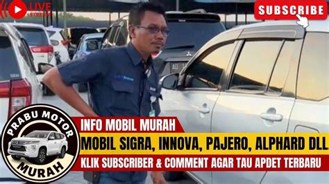 🔴mobil Sigra Innova Pajero Alphard Dll⁉️mobil Murah Di Prabu Motor