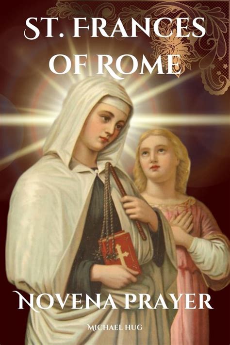 St Frances Of Rome Novena Prayer Ebook Michael Solomonc