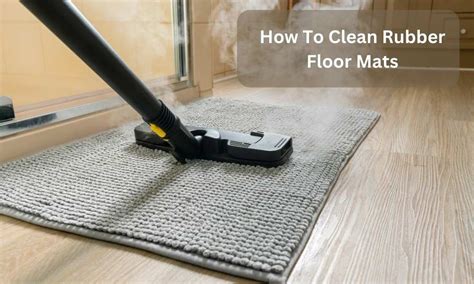 How To Clean Rubber Floor Mats