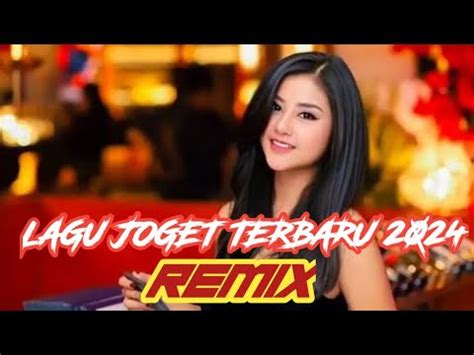 LAGU JOGET TERBARU 2024 REMIX YouTube Music