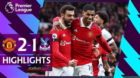 Epl Highlights Manchester United Crystal Palace Astro