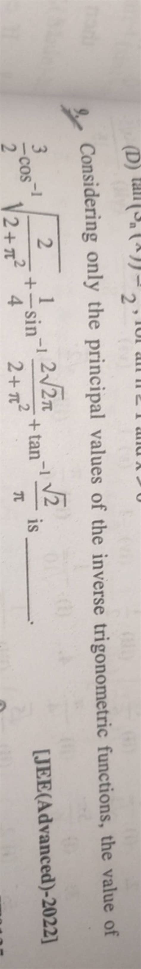 9. Considering only the principal values of the inverse trigonometric fun.. 