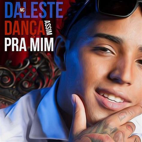 Dan A Assim Pra Mim Single Ep De Mc Daleste Letras