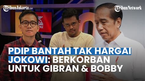 BANTAH PDIP Tak Hargai Presiden Jokowi Politikus Senior Korbankan