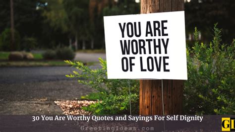 30 You Are Worthy Quotes and Sayings For Self Dignity