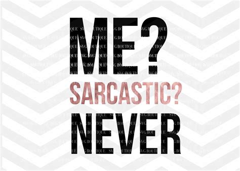 Me Sarcastic Never Sarcasm Svg Cutting File 102928 Svgs Design Bundles