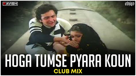 Hoga Tumse Pyara Koun Club Mix Zamane Ko Dikhana Hai Hey Kanchi