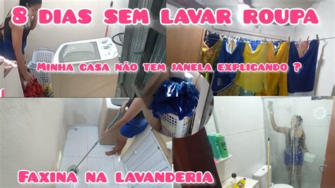 Casa Sem Janela Explicando Dias Sem Lavar Roupas Faxina Na