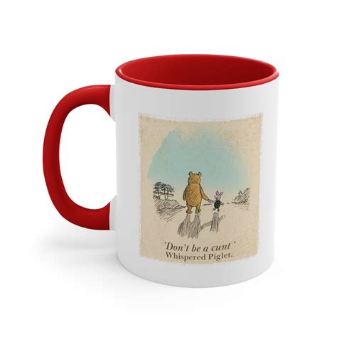 Dont Be A Cunt Mug Funny Pooh And Piglet Inappropriate Humor Rude