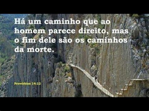 A Caminhos Que Para O Homem - A caminhos que para o homem parece bom mais pra muitos são caminhos de ...