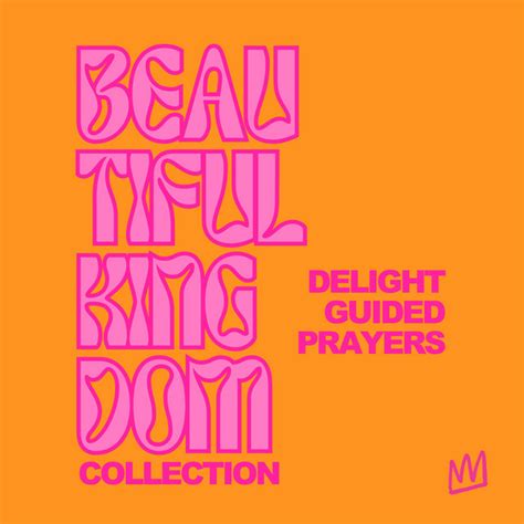 Delight Guided Prayers The Beautiful Kingdom Collection EP By