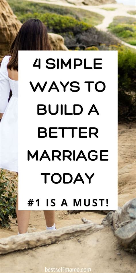 4 Simple Ways To Build A Better Marriage Today Good Marriage Marriage Life Marriage