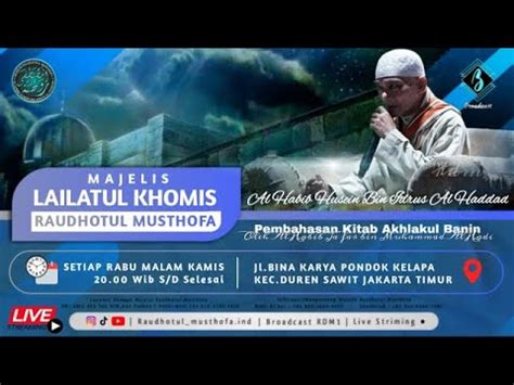 Live Lailatul Khomis Majelis Ta Lim Raudhotul Musthofa Rabu