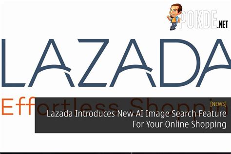 Lazada Introduces New Ai Image Search Feature For Your Online Shopping