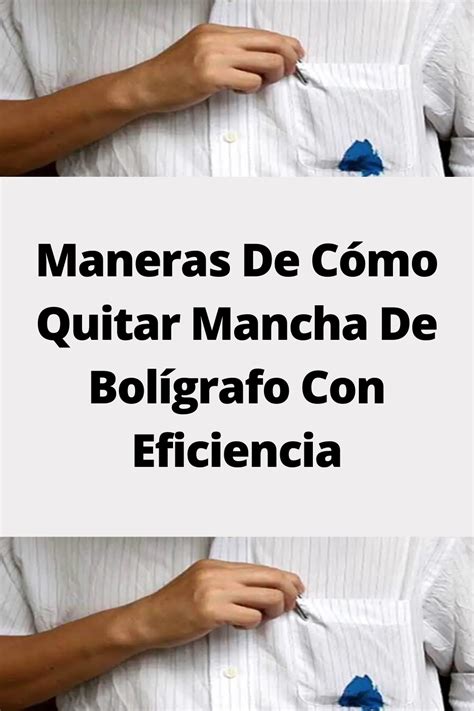 Maneras De C Mo Quitar Mancha De Bol Grafo Con Eficiencia Recetas Tips