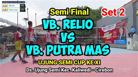 Set Wakwau Dandi Hasan Cs Vb Relio Vs Vb Putra Mas Luvi Fajar