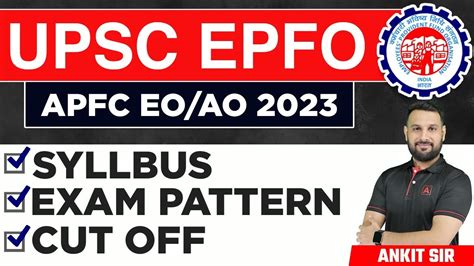 Upsc Epfo Eo Ao Syllabus Upsc Epfo Exam Pattern Upsc Epfo Cut