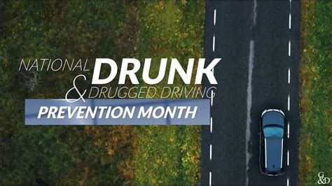 National Drunk And Drugged Driving Prevention Month Youtube