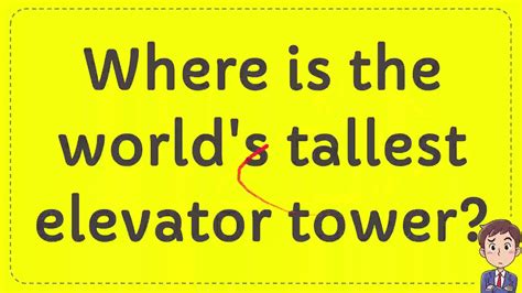 Where Is The World S Tallest Elevator Tower YouTube