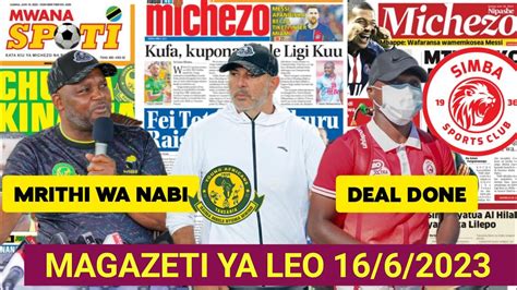 MAGAZETI YA LEO 16 6 2023 KOCHA MPYA WA YANGA MRITHI WA NABI SIMBA