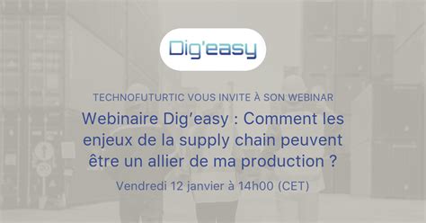 Webinaire Digeasy Comment les enjeux de la supply chain peuvent être