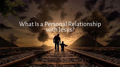 What Is A Personal Relationship With Jesus Godblazer