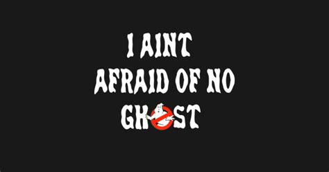 I Aint Afraid Of No Ghost Ghostbusters Sticker Teepublic