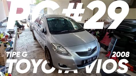 PC 29 Eps 3 Vios Gen 2 Ganteng Dari Desa YouTube