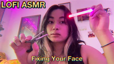 LOFI ASMR Fixing Your Face FAST AND AGGRESSIVE Personal Attention