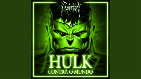 Hulk Contra O Mundo YouTube Music