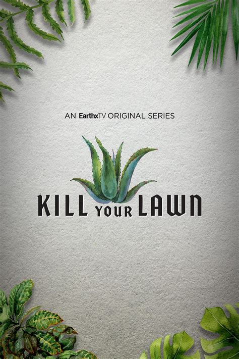 Kill Your Lawn | TVmaze