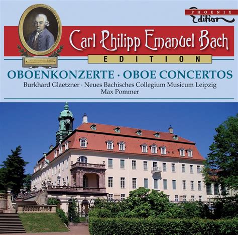 Oboe Concertos Bach C P E Bach J S Glaetzner Pommer Bernstein