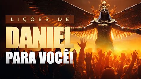 LIÇÕES DE DANIEL PARA VOCÊ Isso pode mudar a sua vida espiritual