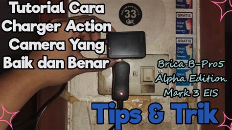 Tutorial Cara Charger Action Camera Dengan Baik Dan Benarbrica B Pro