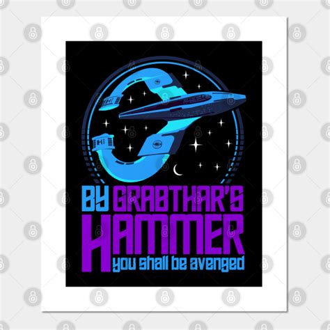 By Grabthars Hammer You Shall Be Avenged Quote Galaxy Quest