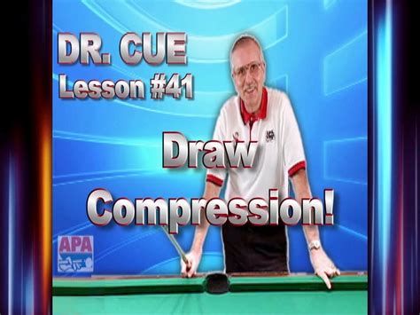 Apa Dr Cue Instruction Dr Cue Pool Lesson 41 Draw Compression Youtube