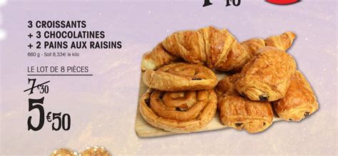 Promo 3 CROISSANTS 3 CHOCOLATINES 2 PAINS AUX RAISINS Chez E Leclerc