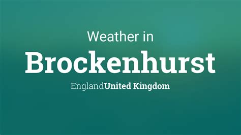 Weather for Brockenhurst, England, United Kingdom